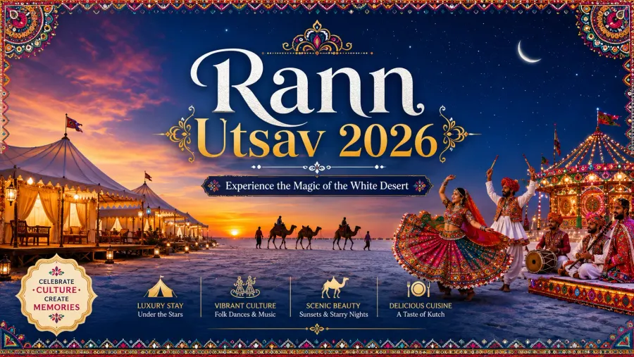 Rann Utsav 2026: Complete Travel Guide, Dates, Packages, Itinerary & Booking Tips